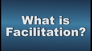 What is Facilitation [upl. by Shields108]