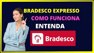 Bradesco expresso como funciona [upl. by Ytirehc]