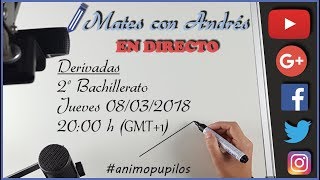 Emisión en directo 5 Derivadas 2º de Bachillerato MATEMÁTICAS [upl. by Eniamat]