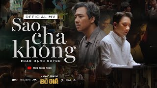 SAO CHA KHÔNG  PHAN MẠNH QUỲNH  OFFICIAL MV  OST BỐ GIÀ 2021 [upl. by Keemahs819]