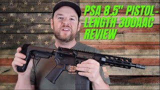 PSA 85quot PISTOLLENGTH 300AAC PISTOL REVIEW [upl. by Ilenay]