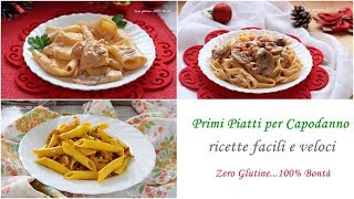 4 Primi per Capodanno facili veloci e gustosi [upl. by Yelwah933]