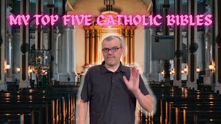 My Top Five Catholic Bibles [upl. by Padgett573]