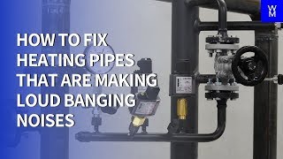 How to Stop Heating Pipes From Making Loud Banging Noises [upl. by Savage242]