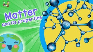 Science For Kids Exploring Matter And Its Properties Learning Videos For Kids [upl. by Booze]