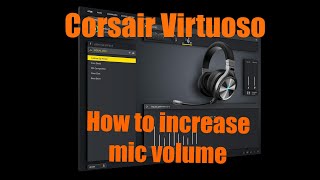 EASY Corsair Virtuoso RGB Headset Microphone Volume Fix Tutorial [upl. by Maxantia758]