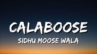 Sidhu Moose Wala  Calaboose Lyrics [upl. by Tima948]