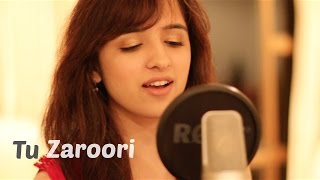 Tu Zaroori  Zid  Female Cover by Shirley Setia ft Arjun Bhat  Sunidhi Chauhan Sharib  Toshi [upl. by Candie]