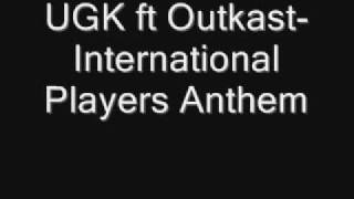 UGK ft OutkastInternational Players Anthem [upl. by Idnym]