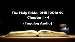 11 The Holy Bible PHILIPPIANS Chapter 1  4 Tagalog Audio [upl. by Audwen]