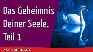 Das Geheimnis Deiner Seele Teil 1  Spiritualität Esoterik Karma  Rudolf Steiner Anthroposophie [upl. by Assej]