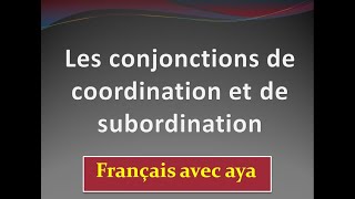 La conjonction de subordination et de coordination [upl. by Ashla]