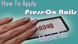 How to apply Press  On Nails  Adhesive Tabs [upl. by Necila]