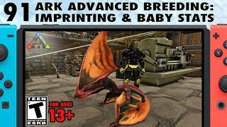 91 How to Imprint Baby Dinosaurs on Ark and Dinosaur Breeding Stats [upl. by Winters562]