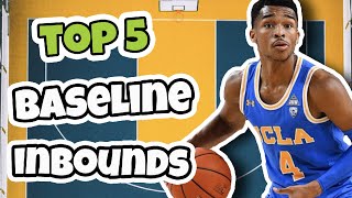 Top 5 Baseline Inbounds Basketball Plays [upl. by Dloraj263]