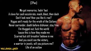 2PacMakaveli  Life of an Outlaw ft Outlawz Lyrics [upl. by Donaldson]