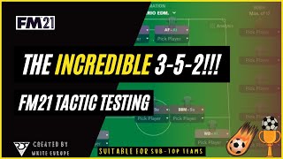 INCREDIBLE 352 FM21 Tactic  Goals Defence amp Two Trophies  Football Manager 2021 Tactics Test [upl. by Evans]