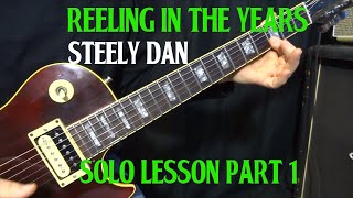 how to play quotReelin in the Yearsquot by Steely Dan  guitar lesson solos and fills part 1 [upl. by Aitan]