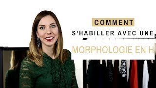 COMMENT SHABILLER AVEC UNE MORPHOLOGIE EN H [upl. by Conlee]