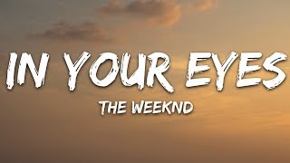 The Weeknd  In Your Eyes Lyrics [upl. by Chirlin]