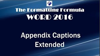 Word 2016 Appendix Captions Extended [upl. by Dimphia]