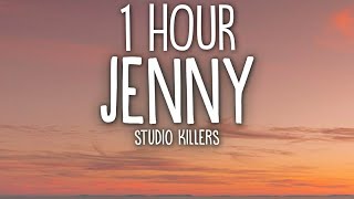 Studio Killers  Jenny Lyrics 🎵1 Hour [upl. by Bergerac]