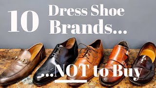 10 Brands of Mens Dress Shoes to Avoid in 2020 [upl. by Amaryllis]