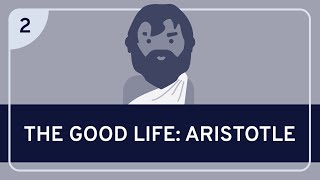 PHILOSOPHY  The Good Life Aristotle HD [upl. by Niabi]