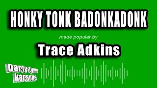 Trace Adkins  Honky Tonk Badonkadonk Karaoke Version [upl. by Aivax805]