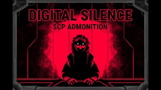 Digital Silence  SCP ADMONITION PMV [upl. by Brandtr]