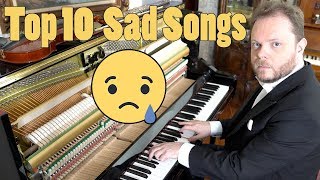 Top 10 Sad Songs on Piano [upl. by Anselme560]