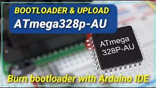 Bootloader and upload to Atmega328PAU [upl. by Enyawed665]