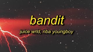 Juice WRLD  Bandit Lyrics ft NBA YoungBoy [upl. by Macario519]