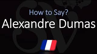 How to Pronounce Alexandre Dumas CORRECTLY French amp English Pronunciation [upl. by Subir]