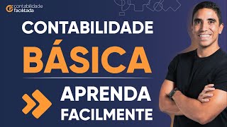 Contabilidade Básica Débito e Crédito  APRENDA DE UMA VEZ [upl. by Dillon]