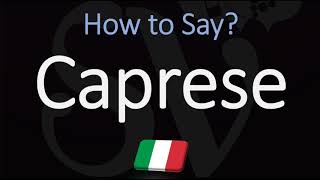 How to Pronounce Caprese CORRECTLY Meaning amp Pronunciation 4K [upl. by Rab514]