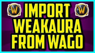 WoW HOW TO IMPORT WEAKAURAS FROM WAGO QUICK amp EASY  How To Import Code Into Weakauras BFA [upl. by Punak659]