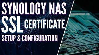 Synology NAS SSL Certificate Setup Easily Configure HTTPS Tutorial [upl. by Kado]