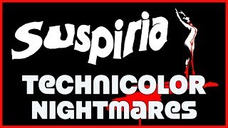 The Technicolor Nightmares of Suspiria [upl. by Naujud824]