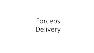 Forceps Delivery  Obstetrics [upl. by Wilkins]