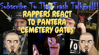 Rappers React To Pantera quotCemetery Gatesquot [upl. by Nnylatsirk522]