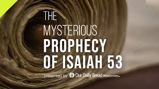 The Mysterious Prophecy of Isaiah 53 [upl. by Neleb590]