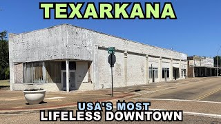 TEXARKANA USAS Most Lifeless Downtown [upl. by Zennas]