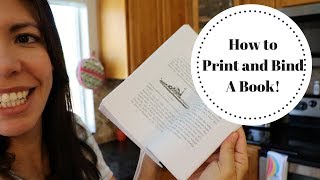 HOW TO PRINT AND BIND A BOOK EASY [upl. by Eicaj]