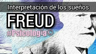 La Interpretación de los Sueños según FREUD PSICOLOGÍA [upl. by Yrahca]