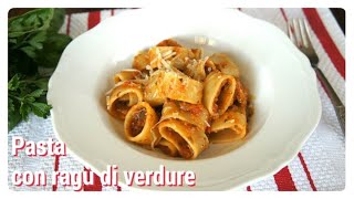 Pasta con ragù di verdure [upl. by Aisyle]