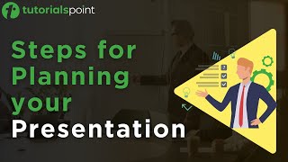 Presentation Skills  Planning your Presentation  Tutorialspoint [upl. by Burney]