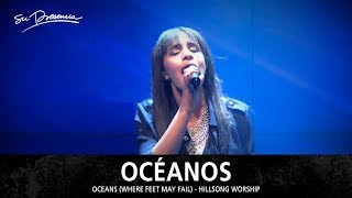 Océanos  Su Presencia Oceans  Where Feet May Fail  Hillsong United  Español [upl. by Uase445]