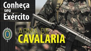 Conheça Seu Exército  Arma de Cavalaria [upl. by Kyre]