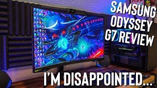 Samsung Odyssey G7 ReviewIm Disappointed [upl. by Ansilma616]